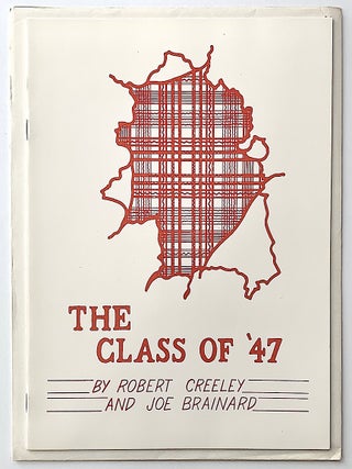 Item #2344 The Class of '47. Robert Creeley, Joe Brainard