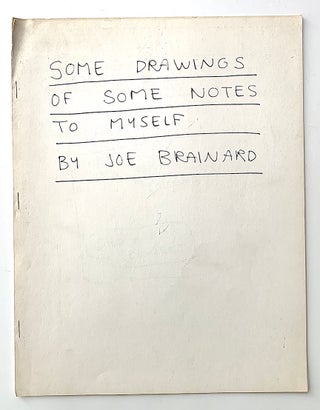 Item #2346 Some Drawings of Some Notes to Myself. Joe Brainard