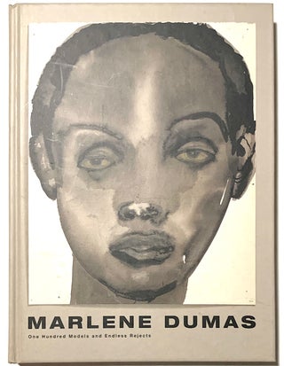 Item #2365 Marlene Dumas: One Hundred Models and Endless Rejects. Marlene Dumas