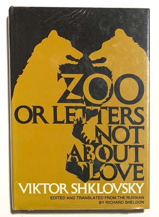 Item #2368 Zoo, or Letters Not About Love. Victor Shklovsky