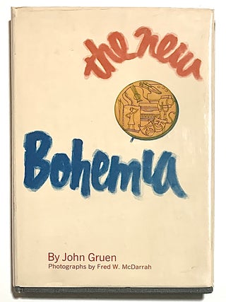 Item #2374 The New Bohemia. John Gruen, photographs Fred W. McDarrah
