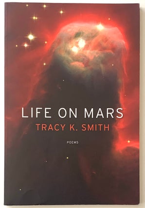 Item #2392 Life on Mars [first edition]. Tracy K. Smith