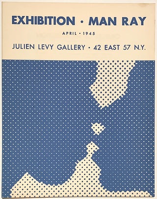 Item #2406 Exhibition [“Objects of My Affection”]. Julien Levy Gallery, April 1945. Man Ray