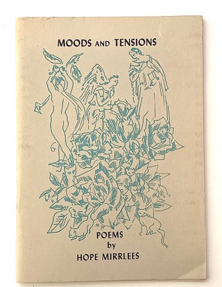 Item #2407 Moods and Tensions. Poems. Hope Mirrlees