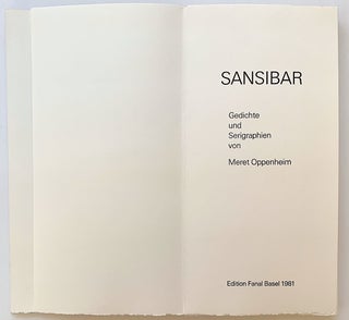 Item #2408 Sansibar. Gedichte und Serigraphen. Meret Oppenheim