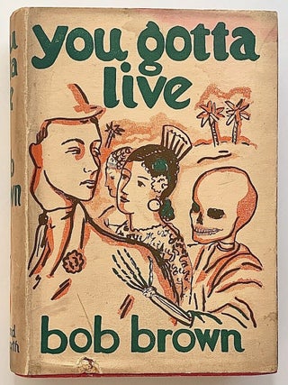 Item #2422 You Gotta Live. Bob Brown