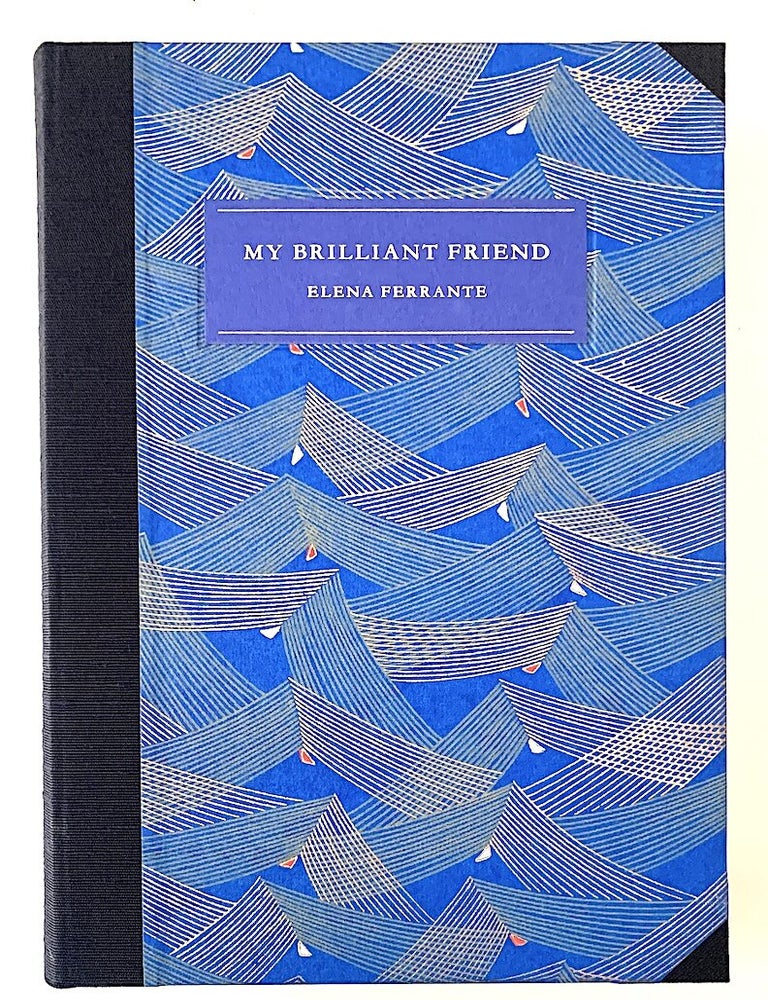 Item #2515 My Brilliant Friend [signed, limited edition]. Elena Ferrante.