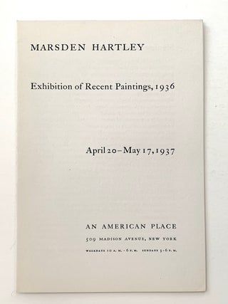 Item #2575 Exhibition of Recent Paintings, 1936. April 20-May 17, 1937. Marsden Hartley