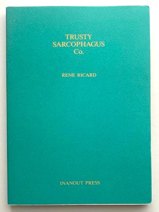Item #2592 Trusty Sarcophagus Co. Rene Ricard