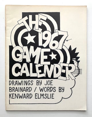 Item #2601 The 1967 Game Calendar. Joe Brainard, Kenward Elmslie