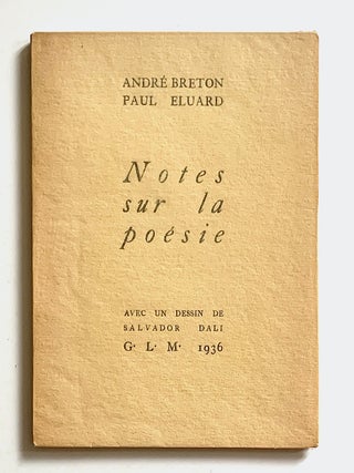 Item #2608 Notes sur la Poésie. Avec un dessin de Salvador Dali. André Breton, Paul Eluard