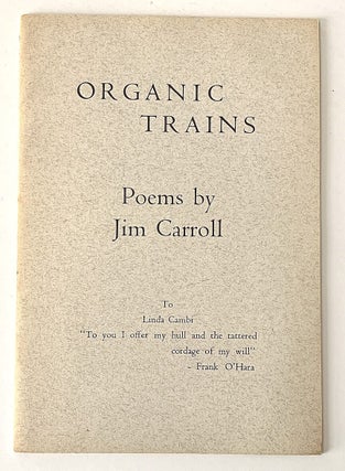 Item #2613 Organic Trains. Jim Carroll