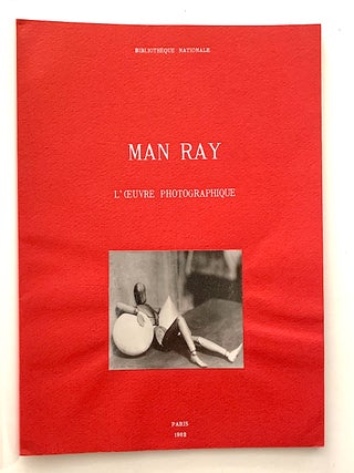Item #2625 Exposition de l’Oeuvre Photographique. Man Ray