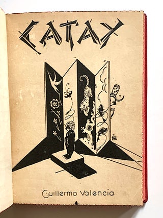 Item #2630 Catay. Poemas Orientales. Guillermo Valencia