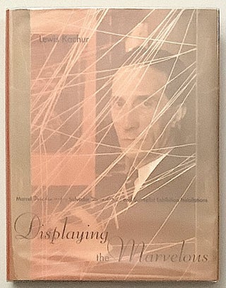 Item #2638 Displaying the Marvelous: Marcel Duchamp, Salvador Dali, and Surrealist Exhibition...