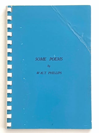 Item #2643 Some Poems. Walt Phillips