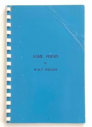 Item #2643 Some Poems. Walt Phillips