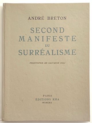 Item #2647 Second Manifeste du Surr&eacute;alisme. Andr&eacute;. Salvador Dali Breton, ill