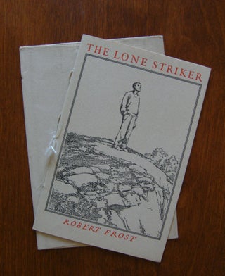 Item #671 The Lone Striker. Robert Frost