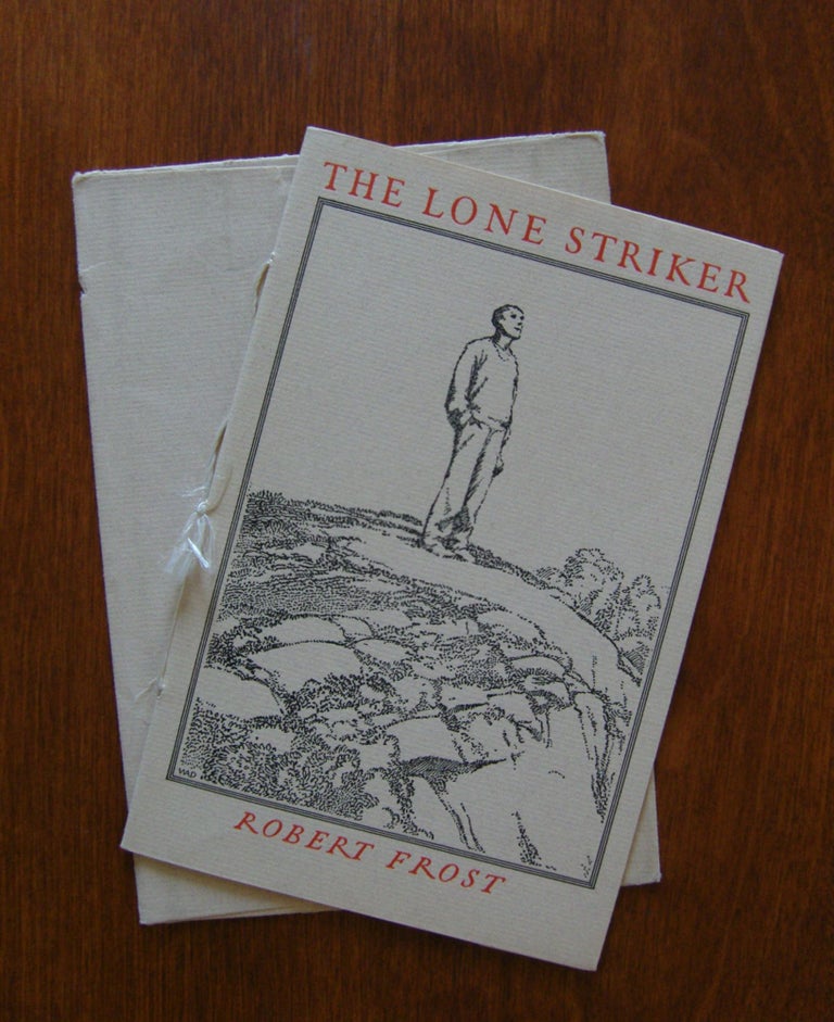 Item #671 The Lone Striker. Robert Frost.