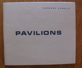 Item #672 Pavilions [signed and inscribed]. Kenward Elmslie