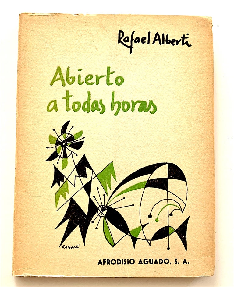 Item #686 Abierto a Todas Horas (1960-1963) [first edition]. Rafael Alberti.