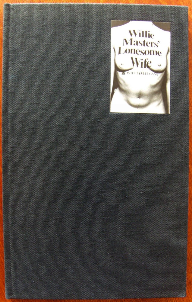 Item #822 Willie Masters' Lonesome Wife [true first edition, hardcover issue]. William H. Gass.