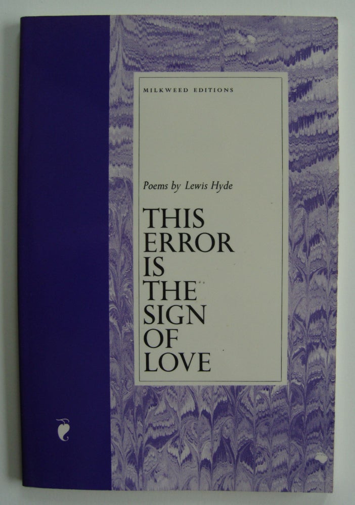 Item #984 This Error is the Sign of Love [first edition, signed]. Lewis Hyde.